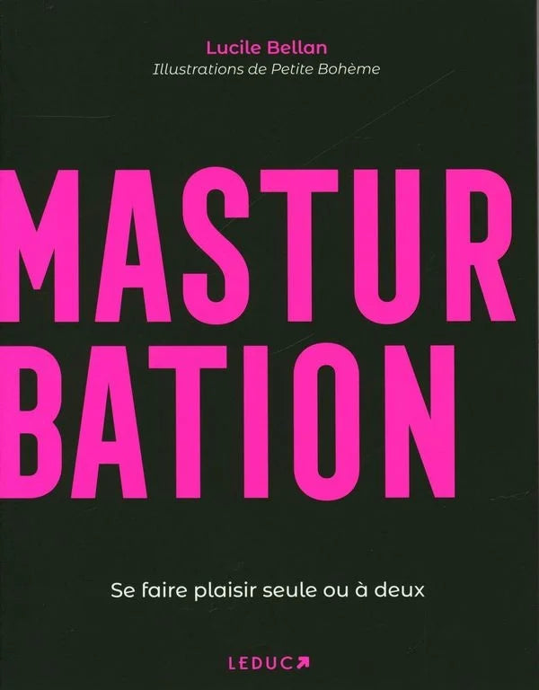Masturbation : se faire plaisir seule ou à deux - Lucile Bellan - VF