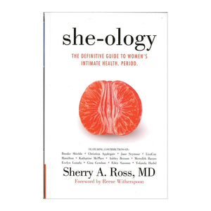 She-ology: The Definitive Guide to Women's Intimate Health. Period - Sherry A. Ross MD - Floravi
